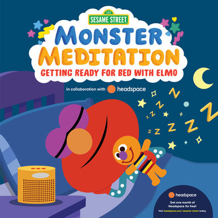 Getting Ready for Bed with Elmo: Sesame Street Monster Meditation in collaboration with Headspace by Random House