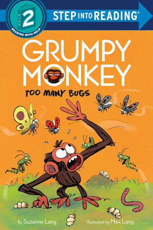 Grumpy Monkey Too Many Bugs by Suzanne Lang; Illustrated by Max Lang