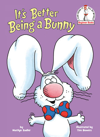 It's Better Being a Bunny by Marilyn Sadler