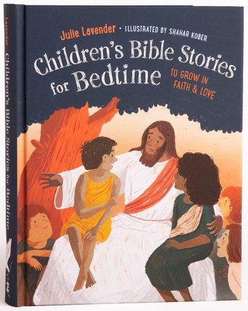 Childrens Bible Stories for Bedtime (Fully Illustrated): Gift Edition by Julie Lavender