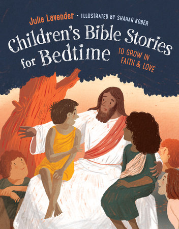 Childrens Bible Stories for Bedtime by Julie Lavender