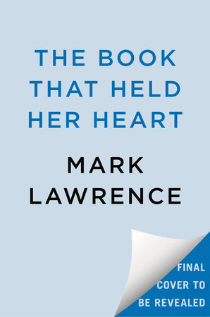 The Book That Held Her Heart by Mark Lawrence