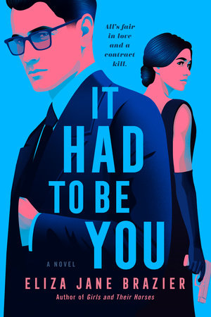 It Had to Be You by Eliza Jane Brazier