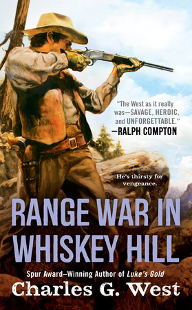 Range War in Whiskey Hill by Charles G. West