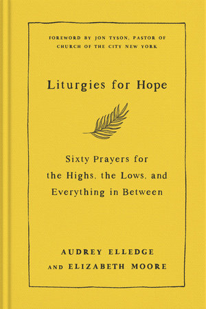 Liturgies for Hope by Audrey Elledge and Elizabeth Moore