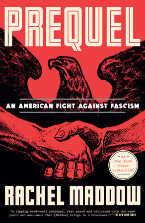 Prequel by Rachel Maddow