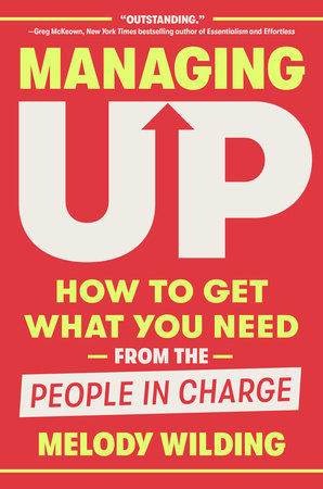 Managing Up by Melody Wilding