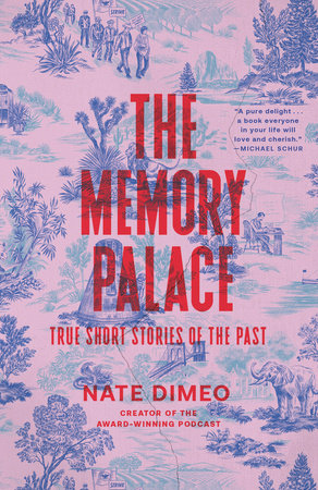 The Memory Palace by Nate DiMeo