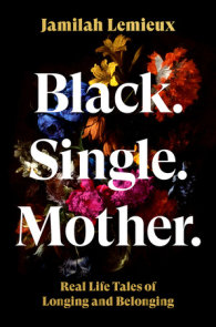 Black. Single. Mother.