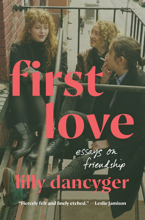 First Love by Lilly Dancyger