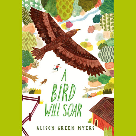 A Bird Will Soar by Alison Green Myers