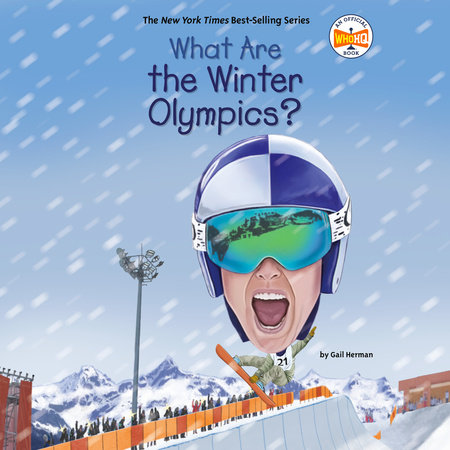 What Are the Winter Olympics? by Gail Herman and Who HQ