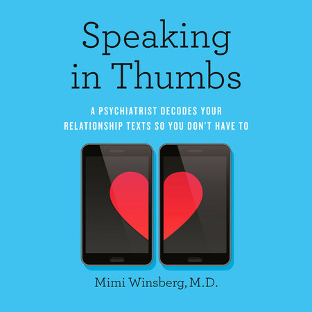 Speaking in Thumbs by Mimi Winsberg, M.D.