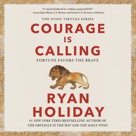 Courage Is Calling by Ryan Holiday: 9780593191675