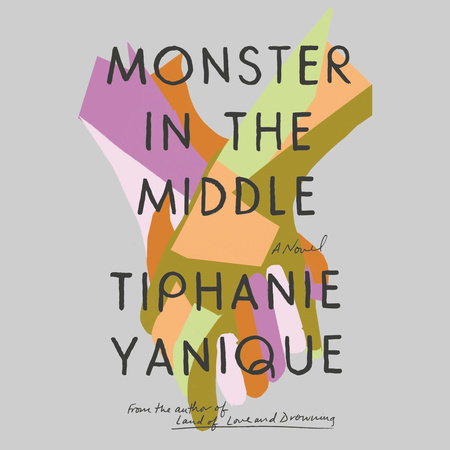 Monster in the Middle by Tiphanie Yanique
