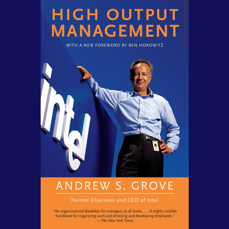 High Output Management by Andrew S. Grove