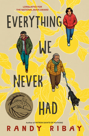 Everything We Never Had by Randy Ribay