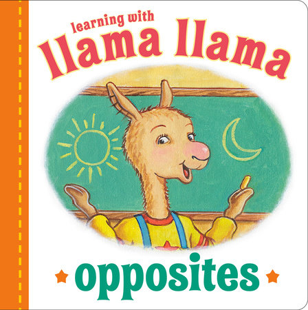 Llama Llama Opposites by Anna Dewdney