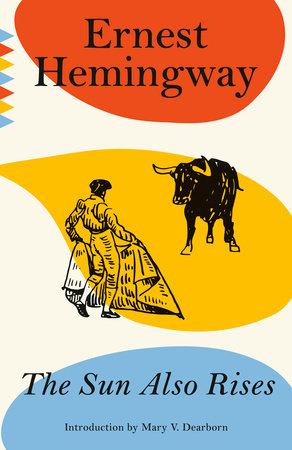 The Sun Also Rises by Ernest Hemingway