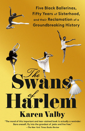 The Swans of Harlem by Karen Valby