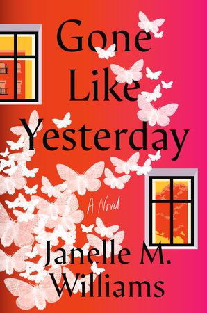 Gone Like Yesterday by Janelle M. Williams