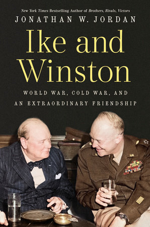Ike and Winston by Jonathan W. Jordan