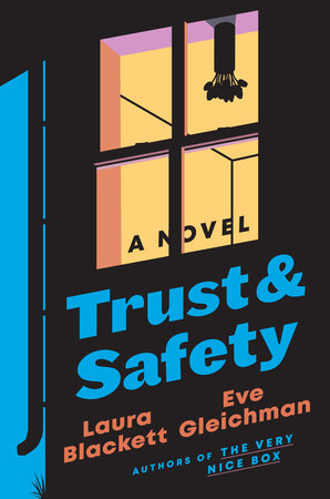 Trust and Safety by Laura Blackett and Eve Gleichman
