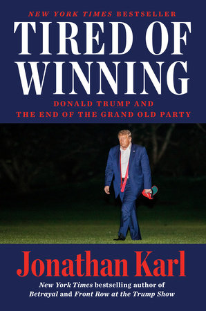 Tired of Winning by Jonathan Karl