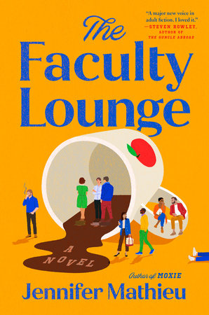 The Faculty Lounge by Jennifer Mathieu