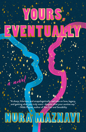 Yours, Eventually by Nura Maznavi