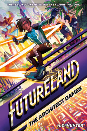 Futureland: The Architect Games by H.D. Hunter