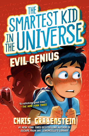 Smartest Kid in the Universe #3: Evil Genius by Chris Grabenstein