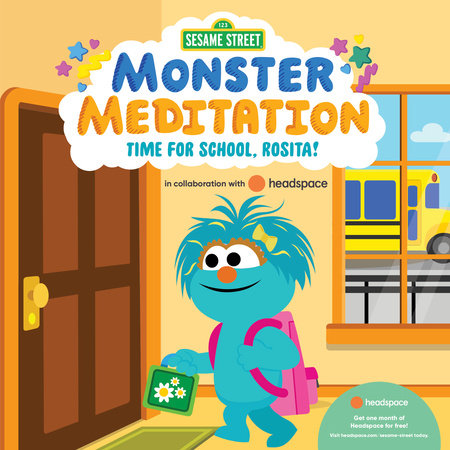 Time for School, Rosita!: Sesame Street Monster Meditation in collaboration with Headspace by Random House; illustrated by Random House