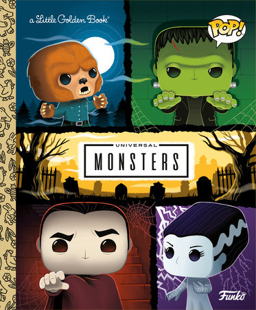 Universal Monsters Little Golden Book (Funko Pop!) by M. D. Brundlefly