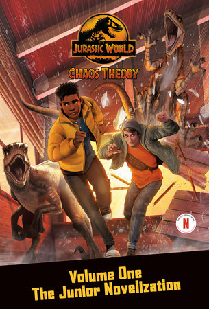 Chaos Theory, Volume One: The Junior Novelization (Jurassic World) by Steve Behling