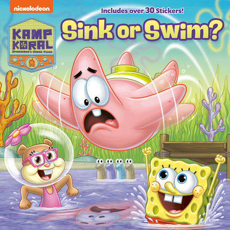 Sink or Swim? (Kamp Koral: SpongeBob's Under Years) by Random House