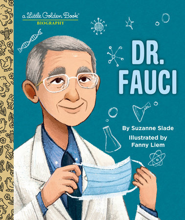 Dr. Fauci: A Little Golden Book Biography by Suzanne Slade