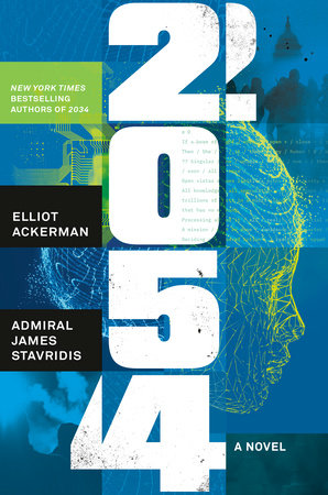 2054 by Elliot Ackerman and Admiral James Stavridis, USN