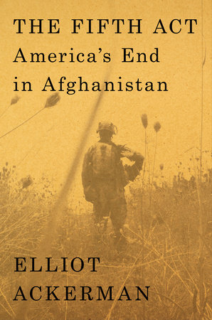 The Fifth Act by Elliot Ackerman