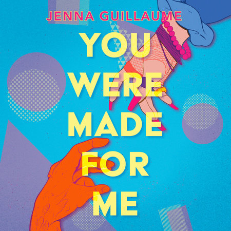 You Were Made for Me by Jenna Guillaume