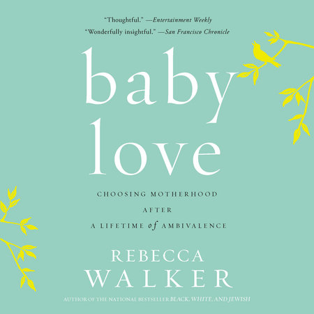 Baby Love by Rebecca Walker