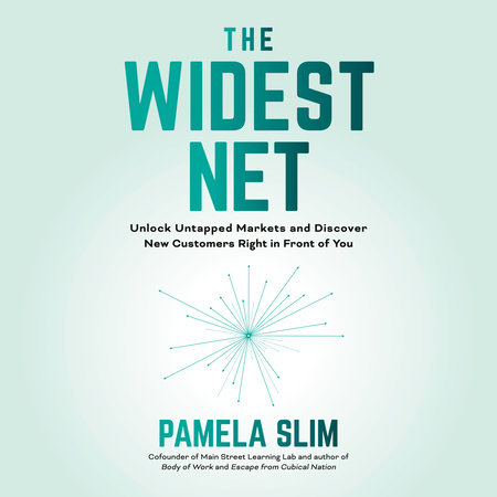 The Widest Net by Pamela Slim