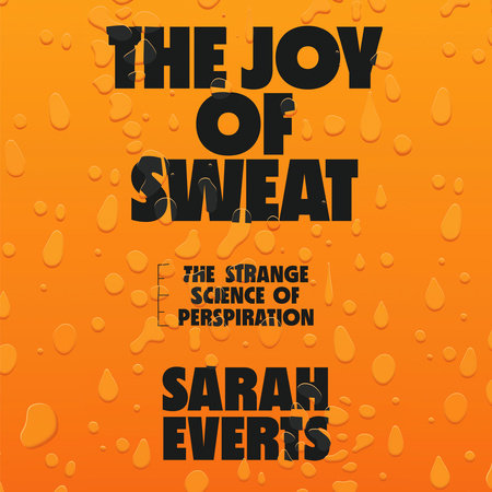 The Joy of Sweat by Sarah Everts