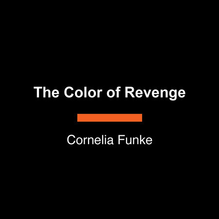 Inkworld: The Color of Revenge by Cornelia Funke