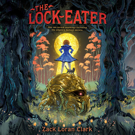 The Lock-Eater by Zack Loran Clark