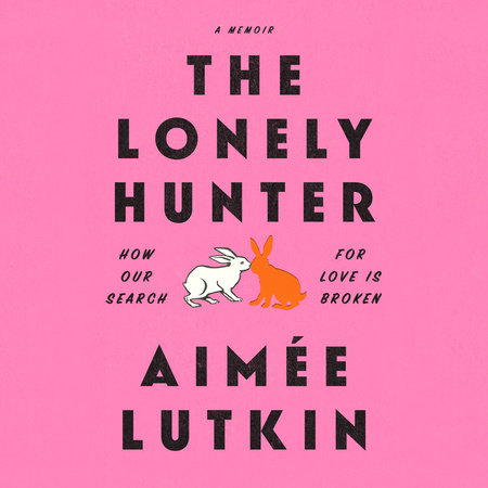 The Lonely Hunter by Aimée Lutkin