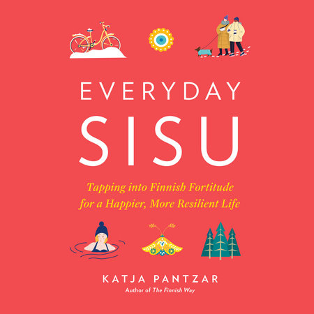 Everyday Sisu by Katja Pantzar