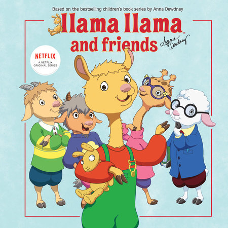 Llama Llama and Friends by Anna Dewdney