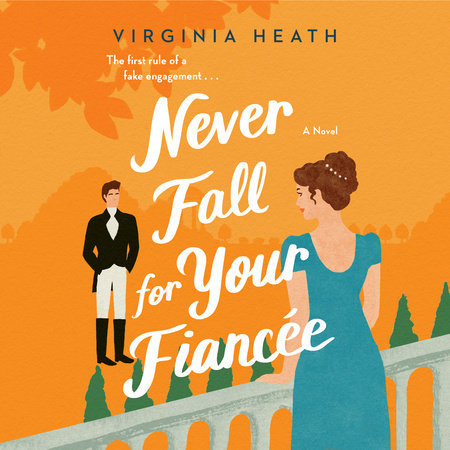 Never Fall for Your Fiancee by Virginia Heath
