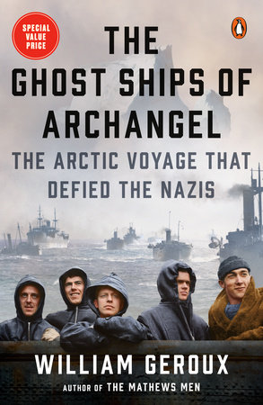 The Ghost Ships of Archangel by William Geroux